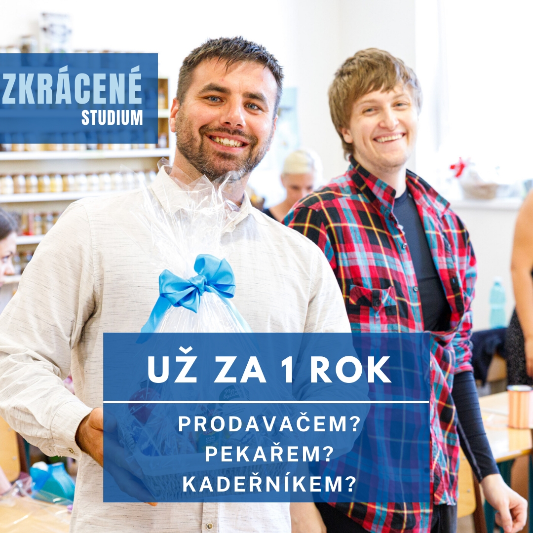 Chcete si rozšířit kvalifikaci: Zkrácené studium Kadeřník/Pekař/Prodavač